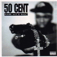 50 Cent lyrics - Guess Who's Back? album - music lyrics