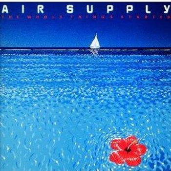 Air Supply lyrics - The Whole Thing Started album - music lyrics