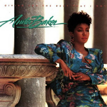 Anita Baker lyrics - Giving You The Best That I Got album - music lyrics