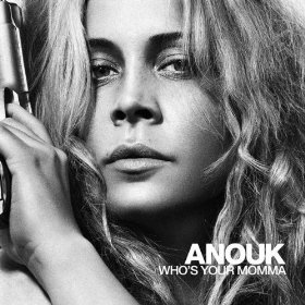 Anouk lyrics - Who's Your Momma album - music lyrics
