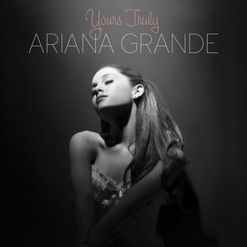 Ariana Grande lyrics - Yours Truly album - music lyrics
