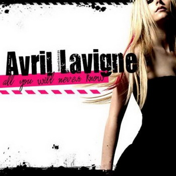Avril Lavigne lyrics - All You Will Never Know album - music lyrics
