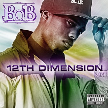 B.o.B lyrics - 12th Dimension - EP album - music lyrics