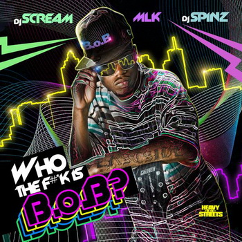 B.o.B lyrics - Who The F#*k Is B.O.B? album - music lyrics