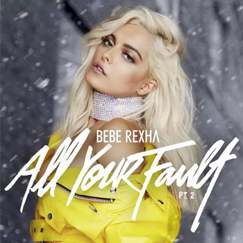 Bebe Rexha - All Your Fault, Pt. II album cover