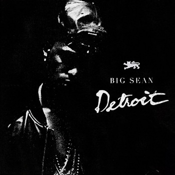 Big Sean lyrics - Detroit album - music lyrics
