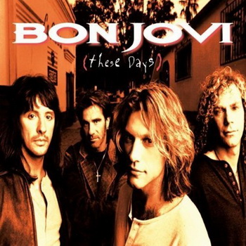 Bon Jovi lyrics - These Days album - music lyrics