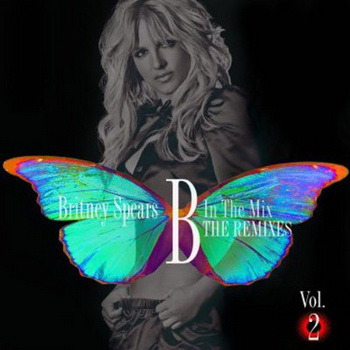 Britney Spears lyrics - B In The Mix: The Remixes Vol. 2 album - music lyrics