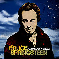 Bruce Springsteen lyrics - Working On A Dream album - music lyrics