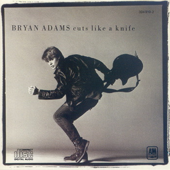 Bryan Adams lyrics - Cuts Like a Knife album - music lyrics