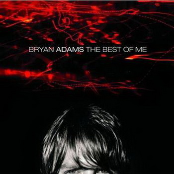 Bryan Adams lyrics - The Best of Me album - music lyrics
