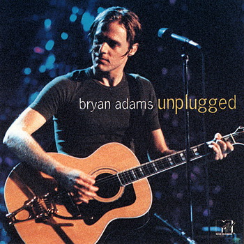 Bryan Adams lyrics - Unplugged album - music lyrics