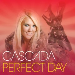 Cascada lyrics - Perfect Day album - music lyrics