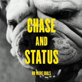 Chase & Status lyrics - No More Idols album - music lyrics