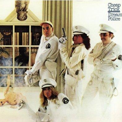 Cheap Trick lyrics - Dream Police album - music lyrics