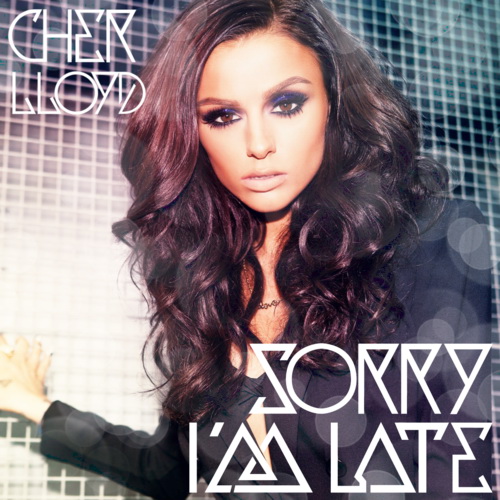 Cher Lloyd lyrics - Sorry I'm Late album - music lyrics