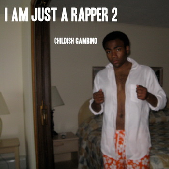 Childish Gambino lyrics - I Am Just A Rapper 2 album - music lyrics