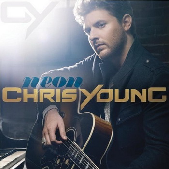 Chris Young lyrics - Neon album - music lyrics