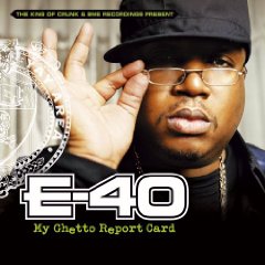 E-40 lyrics - My Ghetto Report Card album - music lyrics