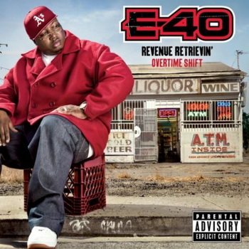 E-40 lyrics - Revenue Retrievin': Overtime Shift album - music lyrics
