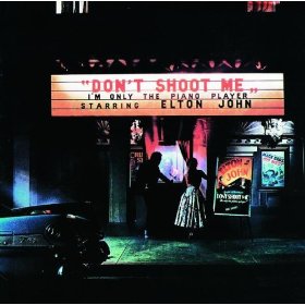 Elton John lyrics - Don't Shoot Me (I'm Only The Piano Player) album - music lyrics