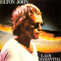 Elton John lyrics - Lady Samantha album - music lyrics