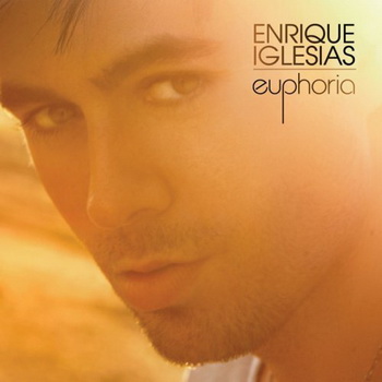 Enrique Iglesias lyrics - Euphoria album - music lyrics