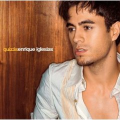 Enrique Iglesias lyrics - Quizás album - music lyrics