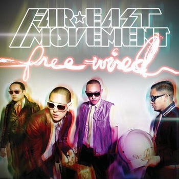 Far East Movement lyrics - Free Wired album - music lyrics