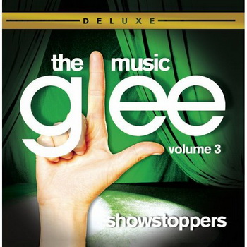 Glee Cast lyrics - Glee: The Music, Volume 3 - Showstoppers album - music lyrics