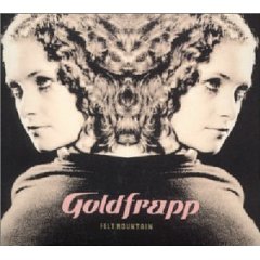 Goldfrapp lyrics - Felt Mountain album - music lyrics