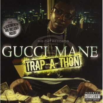 Gucci Mane lyrics - Trap-A-Thon album - music lyrics
