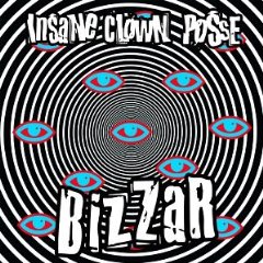ICP (Insane Clown Posse) lyrics - Bizzar album - music lyrics