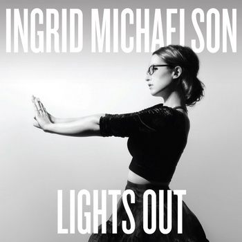 Ingrid Michaelson lyrics - Lights Out album - music lyrics