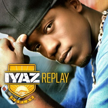 Iyaz lyrics - Replay album - music lyrics