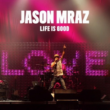 Jason Mraz lyrics - Life Is Good album - music lyrics
