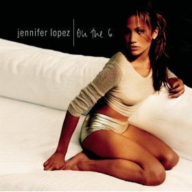 Jennifer Lopez lyrics - On The 6 album - music lyrics
