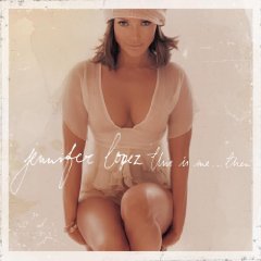 Jennifer Lopez lyrics - This Is Me...Then album - music lyrics