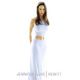 Jennifer Love Hewitt lyrics - Jennifer Love Hewitt album - music lyrics