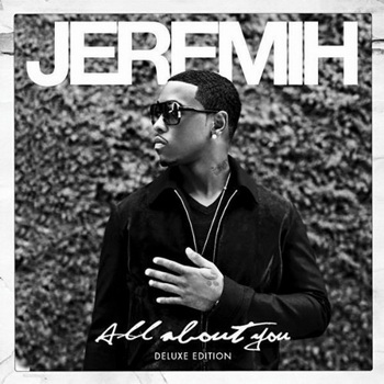 Jeremih lyrics - All About You album - music lyrics
