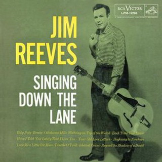 Jim Reeves lyrics - Singing Down The Lane album - music lyrics