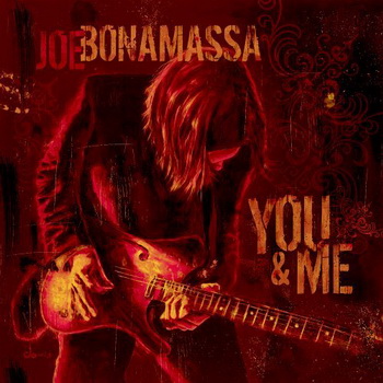 Joe Bonamassa lyrics - You & Me album - music lyrics