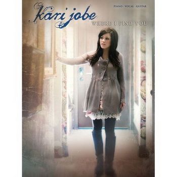 Kari Jobe lyrics - Where I Find You album - music lyrics