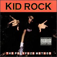 Kid Rock lyrics - The Polyfuze Method album - music lyrics