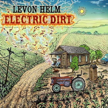 Levon Helm lyrics - Electric Dirt album - music lyrics