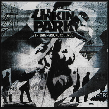 Linkin Park lyrics - Underground X: Demos album - music lyrics