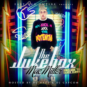 Mac Miller lyrics - The Jukebox: Prelude To Class Clown album - music lyrics