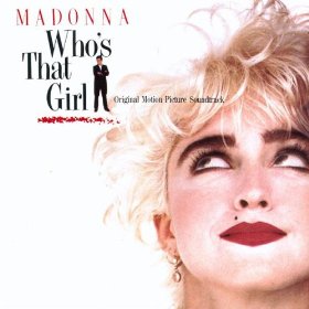 Madonna lyrics - Who's That Girl album - music lyrics