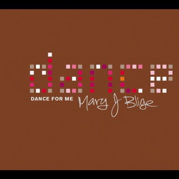 Mary J Blige lyrics - Dance For Me album - music lyrics