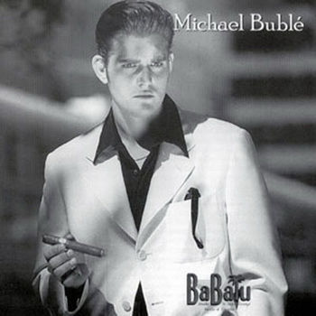Michael Buble lyrics - Babalu album - music lyrics
